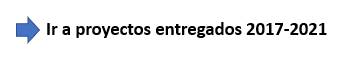 Imagen con enlace para ir a Proyectos Entregados 2017-2021.